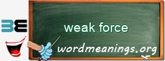 WordMeaning blackboard for weak force